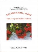 Brassens, Brel, Ferré - Trois voix pour chanter l'amour